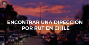Encontrar una dirección por RUT en Chile